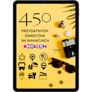 Angielski na urlopie za granicą i w podróży - 450 przydatnych zwrotów po angielsku