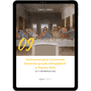 09 Kontrowersyjna Ceremonia Otwarcia Igrzysk Olimpijskich w Paryżu 2024